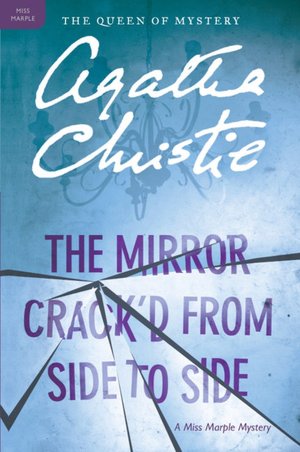 The Mirror Crack'd from Side to Side (Miss Marple Series)