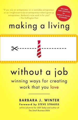 Ebooks rapidshare download Making a Living Without a Job, revised edition: Winning Ways For Creating Work That You Love  in English by Barbara Winter