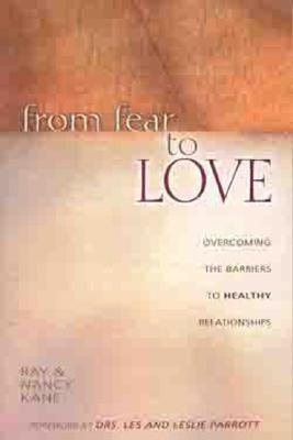 From Fear to Love: Overcoming the Barriers to Healthy Relationships