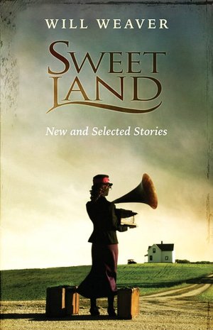 Sweet Land: New and Selected Stories
