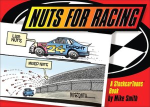 Nuts for Racing: A StockcarToons Book