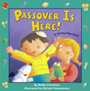 Passover Is Here!: A Lift-the-Flap Book