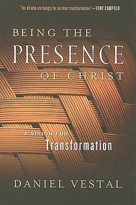 Being the Presence of Christ: A Vision for Transformation