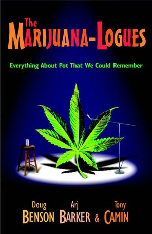 Marijuana-Logues: Everything about Pot That We Could Remember