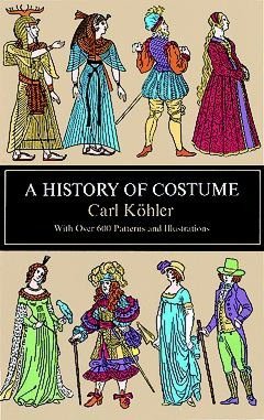 A History of Costume: With Over 600 Patterns and Illustrations