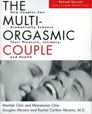 The Multi-Orgasmic Couple: Sexual Secrets Every Couple Should Know