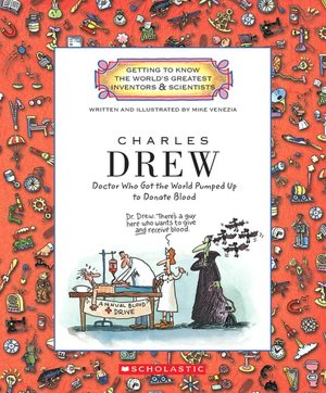 Charles Drew: Doctor Who Got the World Pumped up to Donate Blood