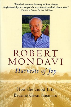 Harvests of Joy; How the Good Life Became Great Business