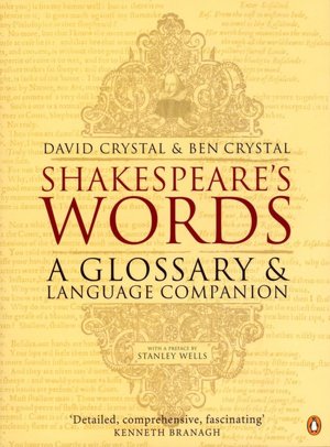 Shakespeare's Words: A Glossary and Language Companion