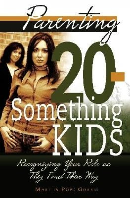 Parenting 20-Something Kids: Recognizing Your Role As They Find Their Way