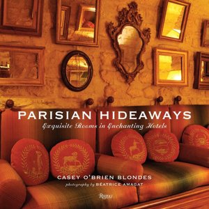 Parisian Hideaways: Exquisite Rooms in Enchanting Hotels