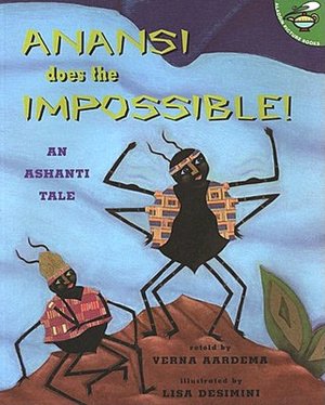 Anansi Does The Impossible!: An Ashanti Tale