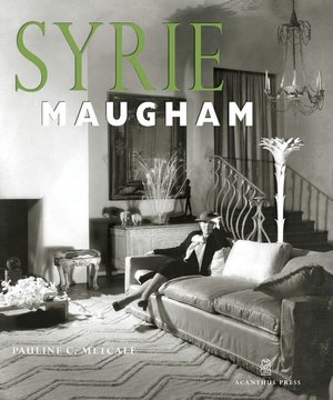 Syrie Maugham: Staging Glamorou...