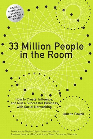 33 Million People in the Room: How to Create, Influence, and Run a Successful Business with Social Networking (Networking Technology: Security Series)