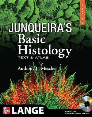 Junqueira's Basic Histology, 12th Edition: Text and Atlas