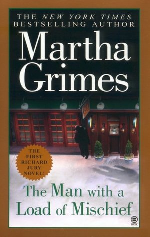 The Man with a Load of Mischief (Richard Jury Series #1)