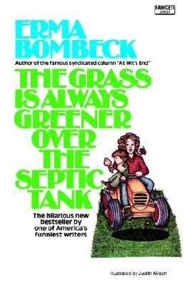 The Grass Is Always Greener over the Septic Tank