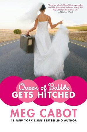 Queen of Babble Gets Hitched (Queen of Babble Series #3)