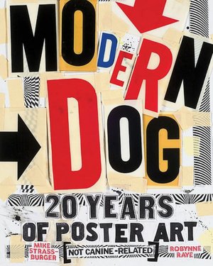 Modern Dog: 20 Years of Poster Art