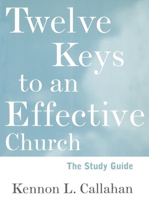 Twelve Keys to an Effective Church, Study Guide: Strategic Planning for Mission