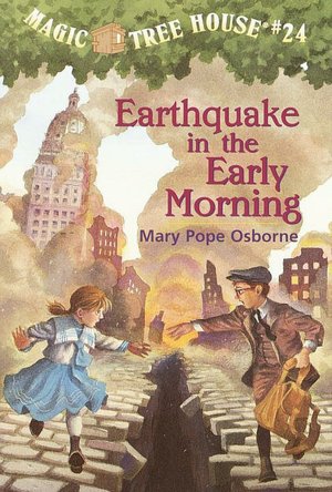Earthquake in the Early Morning (Magic Tree House Series #24)