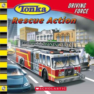 Rescue Action (Tonka Driving Force Series)