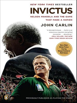 Invictus: Nelson Mandela and the Game That Made a Nation