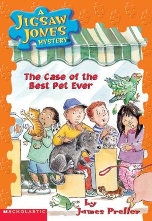 The Case of the Best Pet Ever (Jigsaw Jones Series #22)