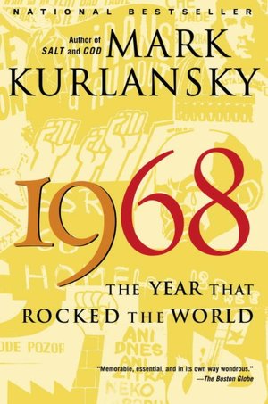 The Year That Rocked the World - Mark Kurlansky