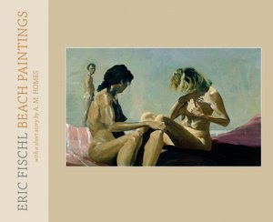 Eric Fischl: Beach Paintings