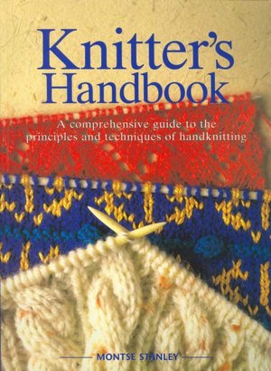 Reader's Digest Knitter's Handbook: A Comprehensive Guide to the Principles and Techniques of Handknitting (Reader's Digest Series)