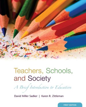 Teachers, Schools and Society: A Brief Introduction to Education with Bind-in Online Learning Center Card with free Student Reader CD-ROM