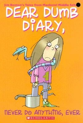 Never Do Anything, Ever ( Dear Dumb Diary Series #4)