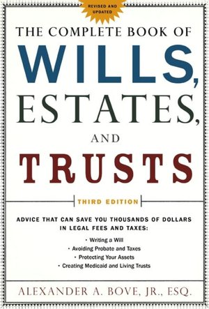 The Complete Book of Wills, Estates and Trusts