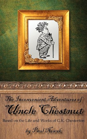 The Inconvenient Adventures Of Uncle Chestnut
