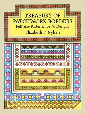 Treasury of Patchwork Borders: Full-Size Patterns for 76 Designs