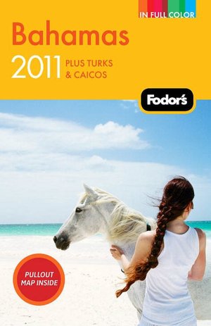 Fodor's Bahamas 2011 plus Turks & Caicos