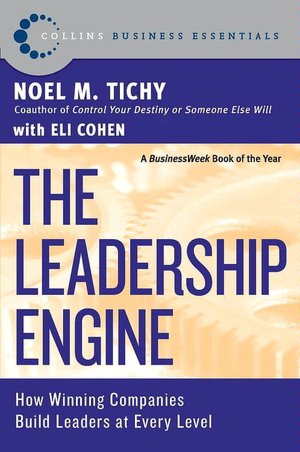 Leadership Engine: How Winning Companies Build Leaders at Every Level