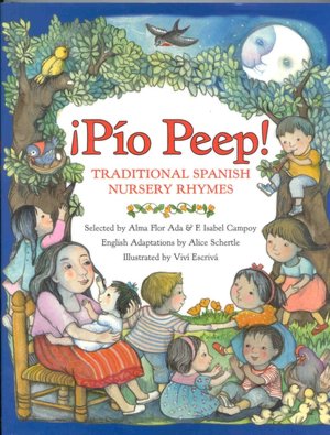 Pio Peep!: Traditional Spanish Nursery Rhymes