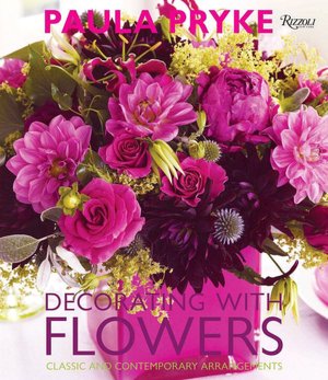 Decorating with Flowers: Classic and Contemporary Arrangements