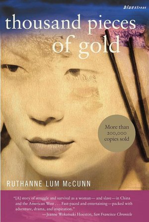 Thousand Pieces of Gold: A Biographical Novel