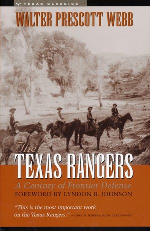 The Texas Rangers : A Century of Frontier Defense