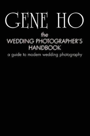 Wedding Photographer's Handbook: A Guide to Modern Wedding Photography