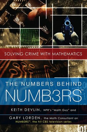 The Numbers Behind NUMB3RS: Solving Crime with Mathematics