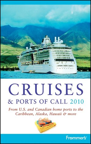 Frommer's Cruises & Ports of Call 2010