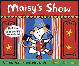 Maisy's Show: A Maisy Pop-up-and-Play Book