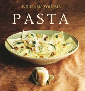 Williams-Sonoma Collection: Pasta