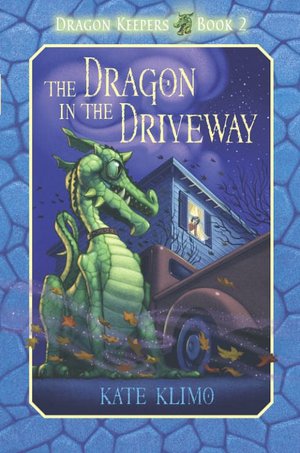 The Dragon in the Driveway (Dragon Keepers Series #2)
