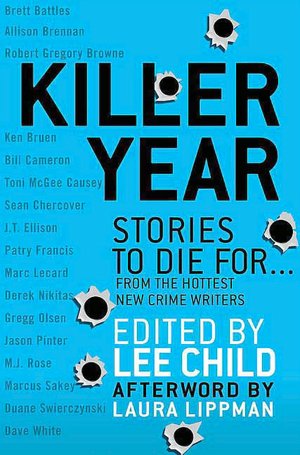 Killer Year: Stories to Die for... from the Hottest New Crime Writers