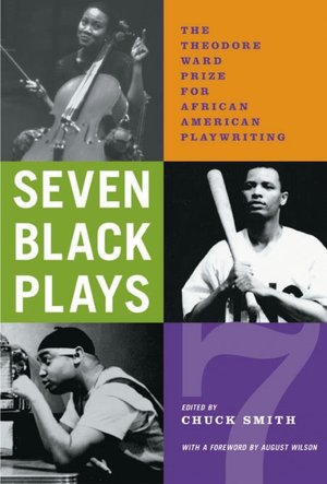 Seven Black Plays: The Theodore Ward Prize for African-American Playwriting